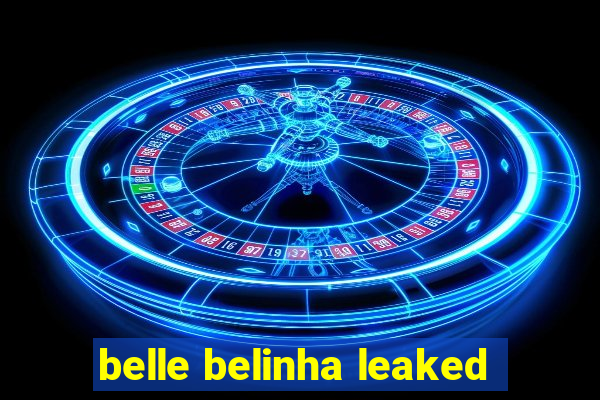 belle belinha leaked